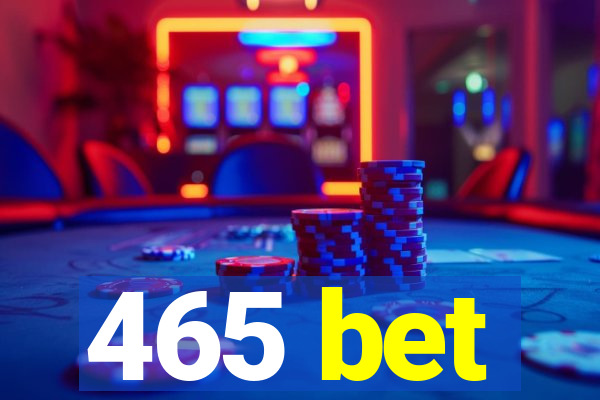 465 bet